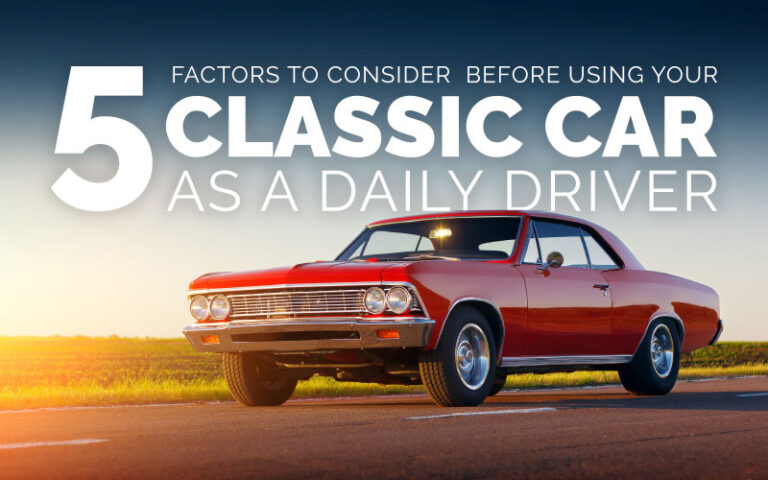 Thinking About Using Your Classic Car as a Daily Driver? | American